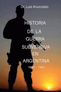 bokomslag HISTORIA DE LA GUERRA SUBVERSIVA EN ARGENTINA - 1930 a 1983