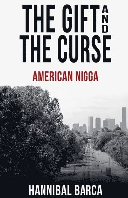 Gift and the Curse American Nigga 1