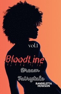 bokomslag Bloodline Dream Fairytale Vol 1