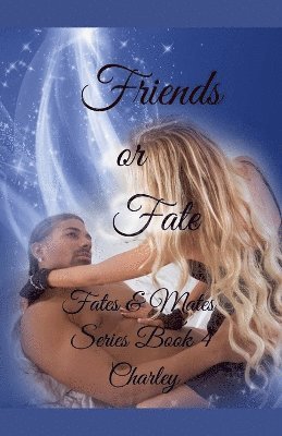 Friends or Fate 1