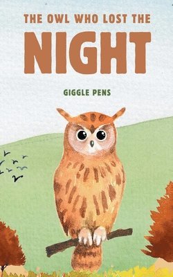 bokomslag The Owl Who Lost the Night