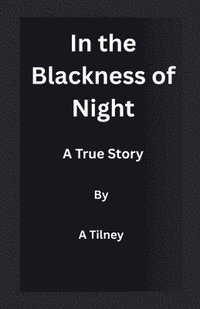 bokomslag In the Blackness of Night
