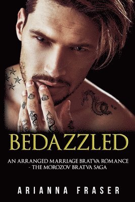 Arianna Fraser - Bedazzled - An Arranged Marriage Bratva Romance, Häftad