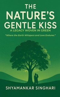 bokomslag The Nature's Gentle Kiss