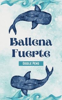 bokomslag Ballena Fuerte