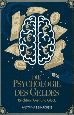 bokomslag DIE PSYCHOLOGIE DES GELDES Reichtum, Gier und Glück