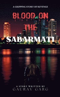 Blood on the Sabarmati 1