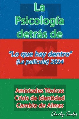 bokomslag La Psicología detrás de 'Lo que hay dentro' (La película) 2024