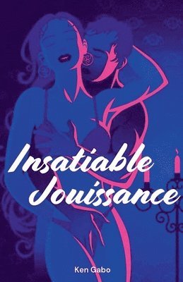 bokomslag Insatiable Jouissance