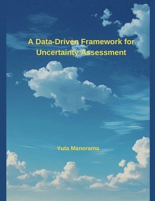 bokomslag A Data-Driven Framework for Uncertainty Assessment