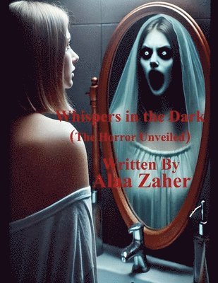 Whispers in the Dark - The Horror Unveiled 1