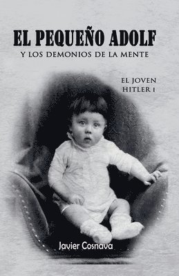 El Joven Hitler 1 (El pequeño Adolf y los demonios de la mente)