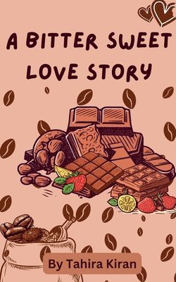 bokomslag Bitter Sweet Love Story