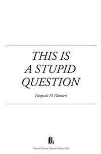 bokomslag This Is A Stupid Question