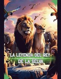 bokomslag Leyenda Del Rey De La Selva