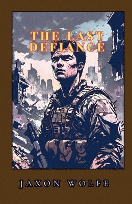 The Last Defiance 1