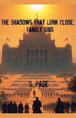 The Shadows that Lurk Close 1