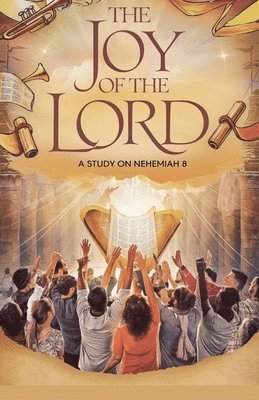 bokomslag The Joy of the Lord