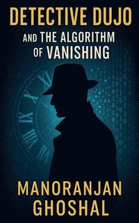bokomslag Detective Dujo and The Algorithm of Vanishing