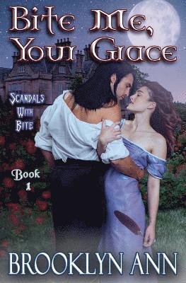 Bite Me, Your Grace 1
