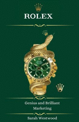 ROLEX Genius and Brilliant Marketing 1