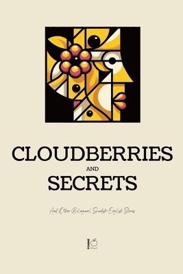 bokomslag Cloudberries and Secrets And Other Bilingual Swedish-English Stories