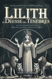 bokomslag Lilith la Desse des Tnbres