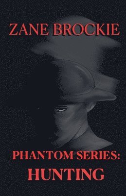 Phantom Series: Hunting 1