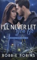 I'll Never Let You Go