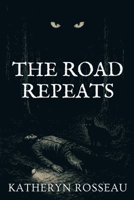 Katheryn Rosseau - Road Repeats, Häftad