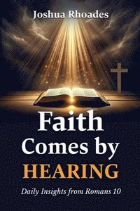 bokomslag Faith Comes By Hearing