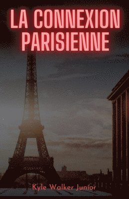 Kyle Walker Junior - connection Parisienne, Häftad