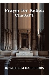 bokomslag Prayer for Relief - ChatGPT