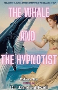 bokomslag The Whale and the Hypnotist