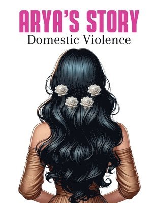 bokomslag Arya's Story Domestic Violence