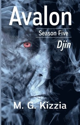 Avalon, Season Five, Djin