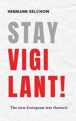Stay vigilant! The new European war rhetoric 1