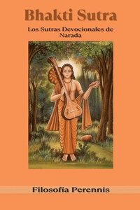 bokomslag Bhakti Sutra: Los Sutras Devocionales de Narada