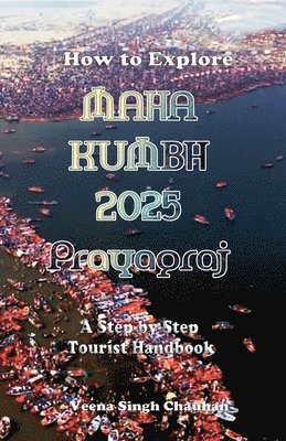 bokomslag How to Explore Maha Kumbh 2025 Prayagraj