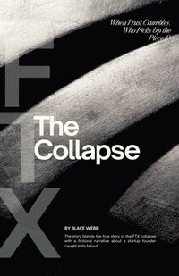 bokomslag FTX - The Collapse