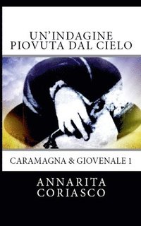 bokomslag Un'indagine piovuta dal cielo - Caramagna & Giovenale 1