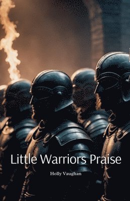 bokomslag Little Warriors Praise