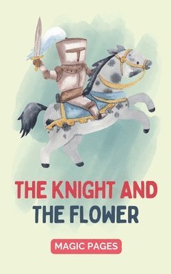 The Knight and the Flower 1