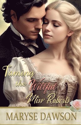 Taming the Willful Miss Roberts