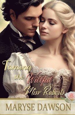 Taming the Willful Miss Roberts 1