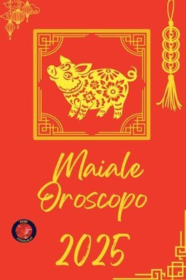 Maiale Oroscopo 2025 1