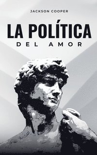 bokomslag La Política del Amor