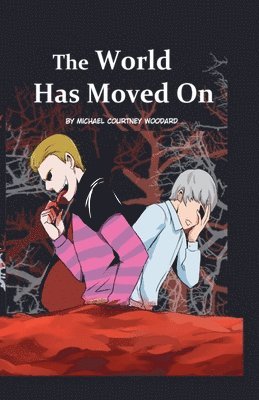 bokomslag World Has Moved On