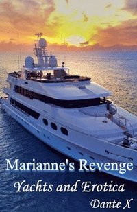 bokomslag Marianne's Revenge: Yachts and Erotica