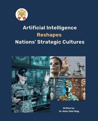 bokomslag Artificial Intelligence Reshapes Nations' Strategic Cultures
